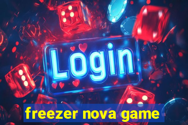 freezer nova game